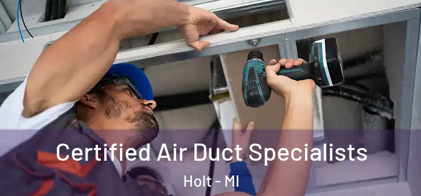  Certified Air Duct Specialists Holt - MI